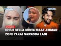 Irish Bella Minta Maaf Ammar Zoni Pakai Narkoba Lagi, Minta Doa Agar Kuat Jalani Hidup