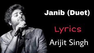 Janib (Duet) Full Lyrical Song | Arijit Singh | Dibyendu Sharma | Dilliwaali Zaalim Girlfriend