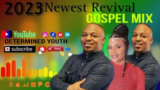 2023 Newest revival Gospel Mix | Determined Youth | Jamaica Gospel songs🎶🎶🎶🎶🎼🎼🎼🙌🙌