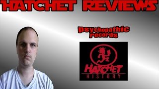 Psychopathic Records Review †Hatchet History†