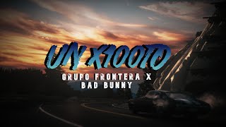 Grupo Frontera x Bad Bunny - un x100to(Lyrics)