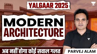 Modern Architecture / आधुनिक वास्तुकला  | UPSC CSE 2025/26  | Art & Culture by Parvej Alam