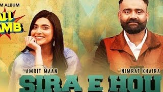 Sira E Hou - Amrit Maan (Official Video) Nimrat Khaira | Latest Punjabi Songs| New Punjabi Songs