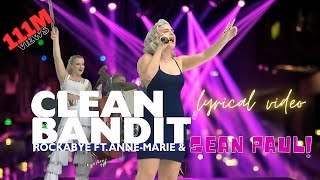 Clean Bandit -'Rockabye' feat  Anne Marie and Sean Paul -Lyrical Video