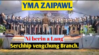 YMA Zaipawl - 'Ni berin a Lang'// Serchhip vengchung Branch.