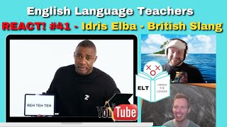Idris Elba Teaches British Slang Teaching Observation - Teachers React