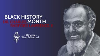 Black History Month: Dr. Charles Radford Lawrence, II