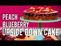 How To Make a PEACH BLUEBERRY UPSIDE DOWN CAKE! With fresh fruit and cinnamon!