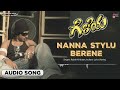 Nanna Stylu Berene | Audio Song | Gelaya | Prajwal Devaraj | Tarun | Pooja Gandhi | Manomurthy