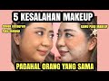 5 KESALAHAN MAKEUP PEMULA, KENAPA MAKEUP KAMU GAK BISA KAYAK CEWEK INSTAGRAM DAN CEWEK TIKTOK