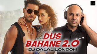 Dus Bahane 2.0 (Remix) | DJ DALAL LONDON | Baaghi 3 | Tiger Shroff | Shraddha Kapoor | Remix Beats