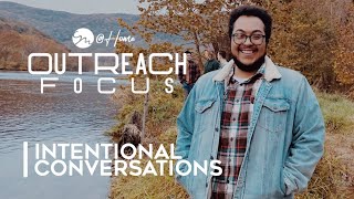 Intentional Conversations | Outreach Focus