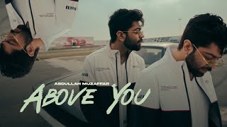 Abdullah Muzaffar I Above You | New Punjabi Song 2024 I Official Music Video