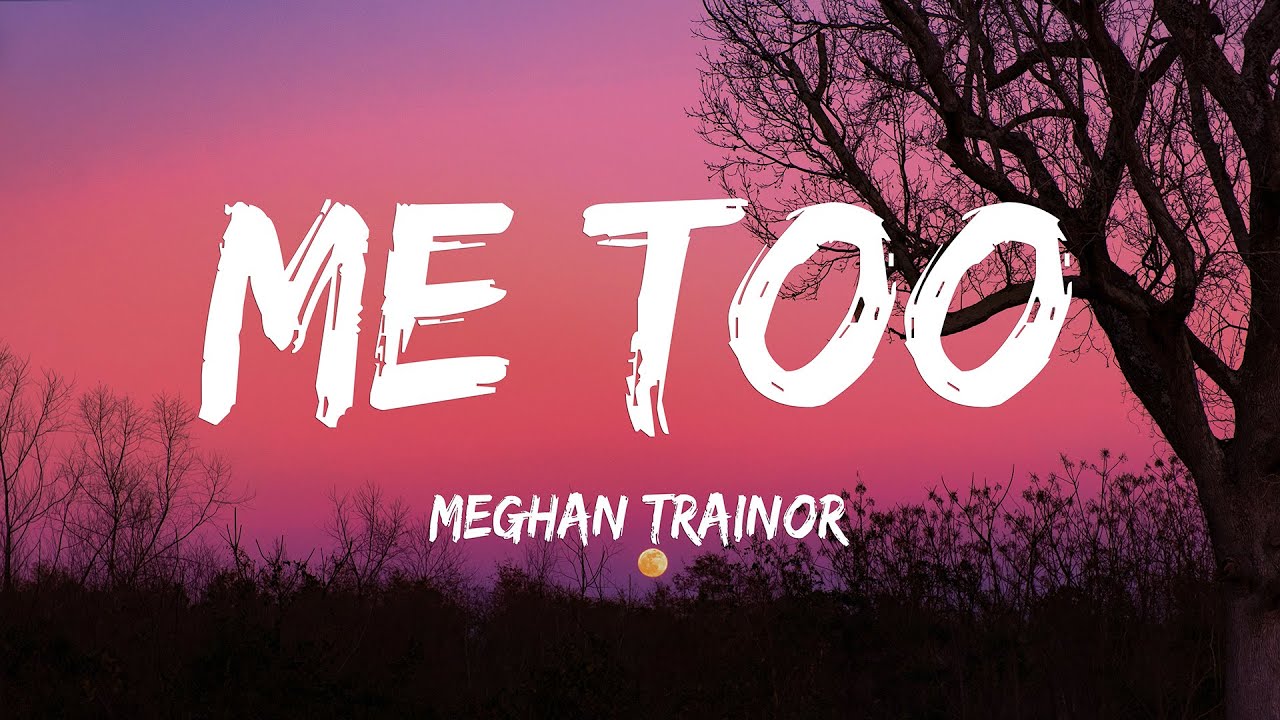 Meghan Trainor Me Too Lyrics Youtube