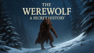 Werewolves – The Terrifying Truth Behind the Legend: From Ancient Greece to Hollywood