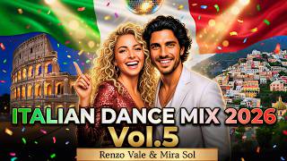 Italian Dance Mix 2026 Vol.5 🔥(New Italo Disco 2026) | Renzo Vale & Mira Sol🪩
