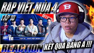 (REACTION) Rap Việt 2024 Tập 10 | KẾT QUẢ BẢNG A !!!