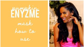 How to Use Pumpkin Enzyme Mask