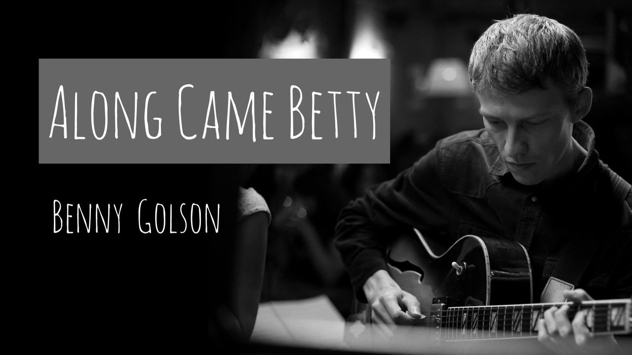 Along Came Betty - Benny Golson - Vitaly Prusakov (guitar), Philipp ...