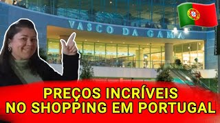 PREÇOS INCRÍVEIS NO SHOPPING EM PORTUGAL