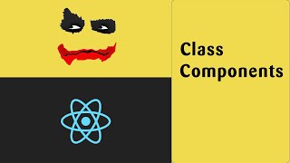 ReactJS Tutorial - #7 Class Components