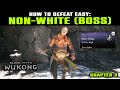 DEFEAT NON-WHITE Boss EASY | Boss Fight Chapter 3 | Unlock NON WHITE Spirit | Black Myth Wukong