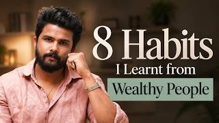 8 Habits of Wealthy People That Changed My Life ( Will Change Yours Too! )