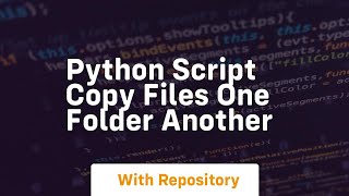 python script copy files one folder another
