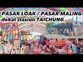 BERBURU BARANG BEKAS DI PASAR MALING/PASAR LOAK TAICHUNG~TAIWAN ❗❗terbaru 2024