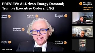 PREVIEW: AI-Driven Energy Demand; Trump's Executive Orders; LNG