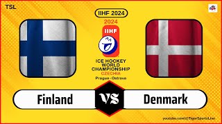 Finland vs Denmark | IIHF World Championship 2024 | Ice Hockey Live