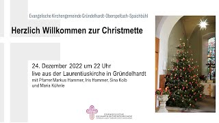 Christmette am 24. Dezember 2022 um 22 Uhr LIVE aus der Laurentiuskirche in Gründelhardt