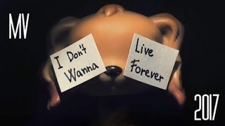 LPS: MV- I Don't Wanna Live Forever