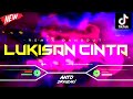 dj lukisan cinta remix dangdut‼️ viral tiktok funkot version