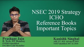 NSEC 2019 Strategy | ICHO | Prashant Jain a.k.a PSY Sir | Kanishk Singhal