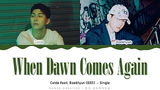 Colde feat Baekhyun When Dawn Comes Again Lyrics Color Coded Han Rom Eng Hansa Game