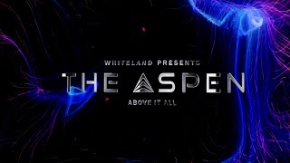 The Aspen |  Exclusive Launch | Above It All | Whiteland Corporation | Super Luxury Residential