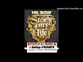 MR BOW - STORY OF MY LIFE ALBUM - MIXTAPE BY DJ PROPER SA (+27603088718)
