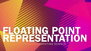 Higher Computing Science - Floating point Representation