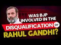 Was BJP involved in disqualification of Rahul Gandhi ? | Congress | Parliament | Disqualification