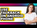 How to Use Talkback on Android Phone - Full Guide