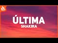 Shakira – Última [Letra]