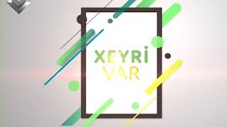 XEYRİ VAR - \