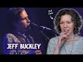 Jeff Buckley LIVE - First-Time Reaction and Vocal Analysis of 