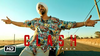 Diljit Dosanjh - CLASH (Official) Video Song | G.O.A.T | New Punjabi Song 2020