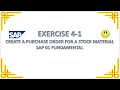 EXERCISE 4-1 CREATE A PURCHASE ORDER FOR A STOCK MATERIAL - SAP 01 FUNDAMENTAL