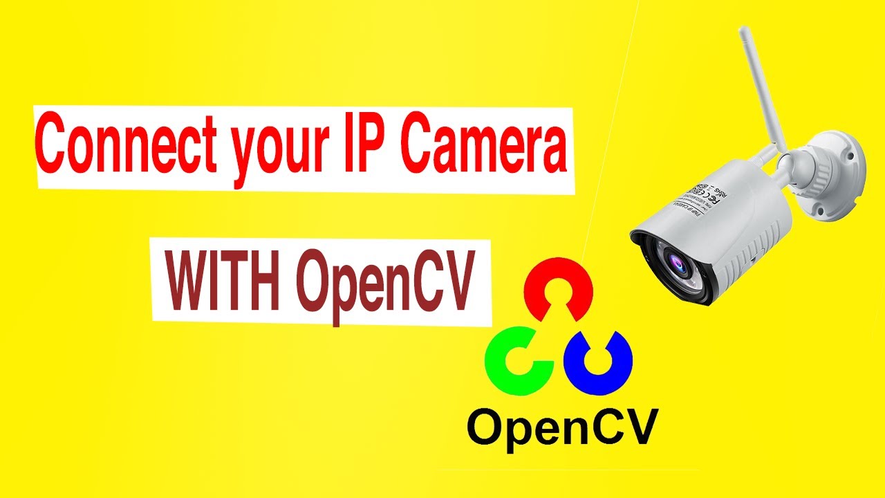 Connect An IP Camera In OpenCv C++ - YouTube