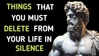 10 THINGS YOU Should Quietly ELIMINATE FROM YOUR Life IN 2024 | STOICISM