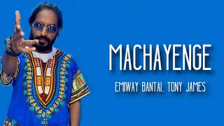 EMIWAY - MACHAYENGE (Lyrics) | TONY JAMES | 8d-audio | Lyrical Video
