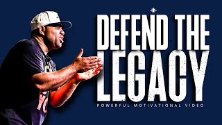 DEFEND THE LEGACY - Motivational Video